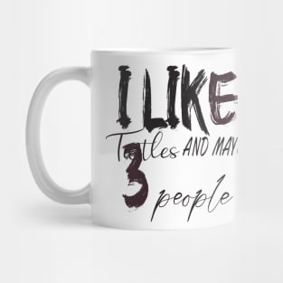 like turtles and maybe 3 people Mug